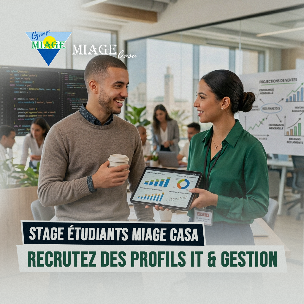 Stage étudiants MIAGE Casa - Encadrement professionnel en entreprise à Casablanca